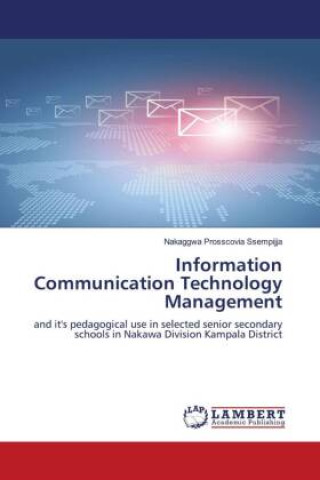 Knjiga Information Communication Technology Management Nakaggwa Prosscovia Ssempijja