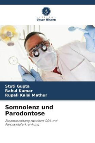 Könyv Somnolenz und Parodontose Rahul Kumar