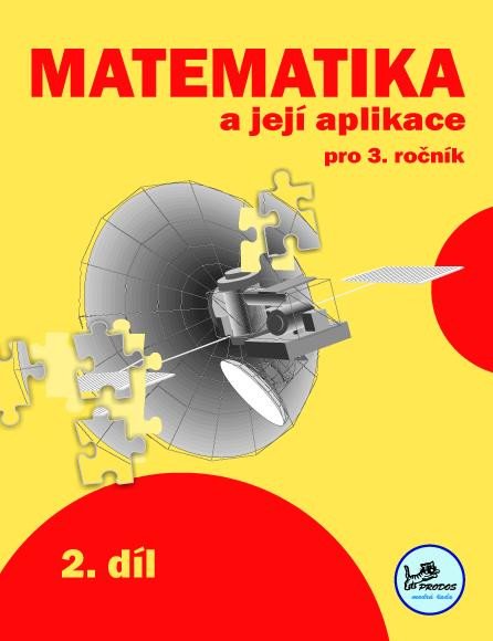 Kniha Matematika a její aplikace 3 – 2. díl Hana Mikulenková
