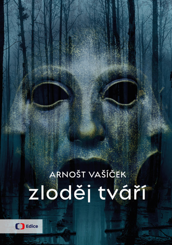 Книга Zloděj tváří Arnošt Vašíček
