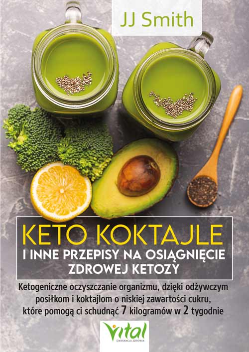 Kniha Keto koktajle i inne przepisy na osiągnięcie zdrowej ketozy 