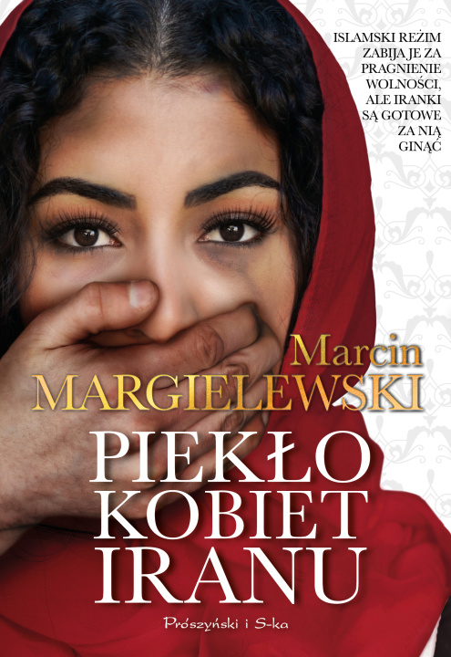 Carte Piekło kobiet Iranu Margielewski Marcin