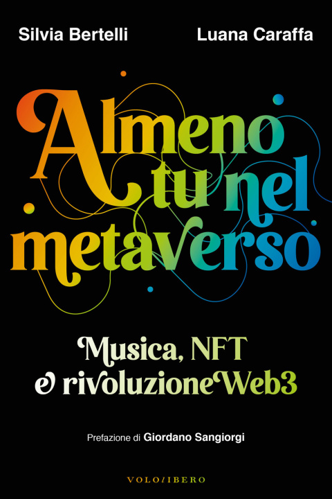 Kniha Almeno tu nel metaverso. Musica, NFT e rivoluzione Web3 Silvia Bertelli