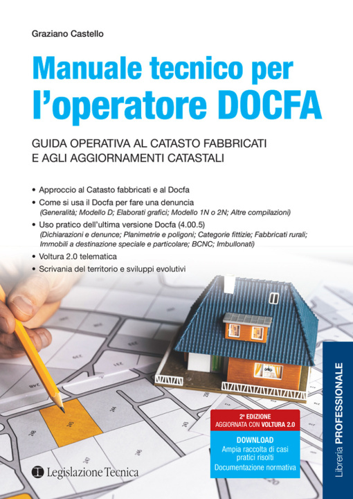 Kniha Manuale tecnico per l’operatore DOCFA. Guida operativa al catasto fabbricati e agli aggiornamenti catastali Graziano Castello