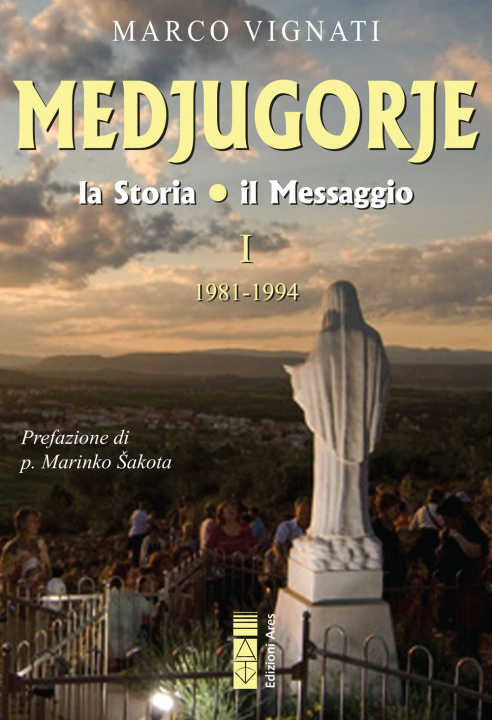 Kniha Medjugorje. La storia il messaggio Marco Vignati
