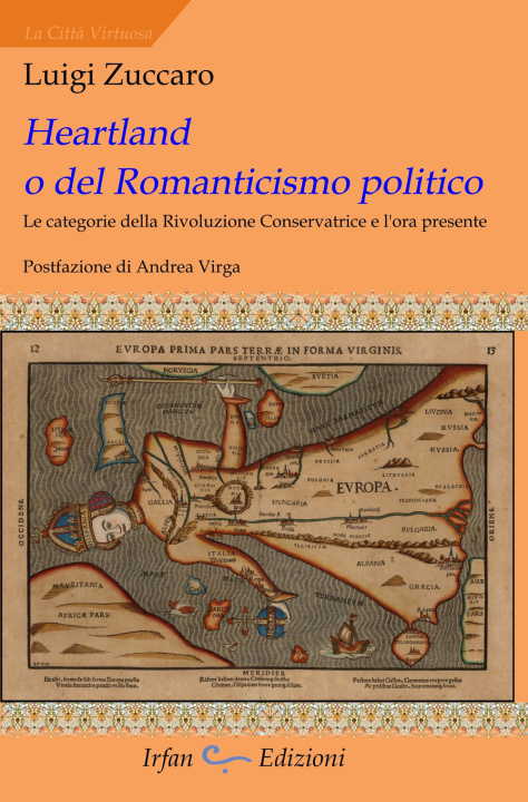 Buch Heartland o del romanticismo politico. Le categorie della rivoluzione conservatrice e l'ora presente Luigi Zuccaro