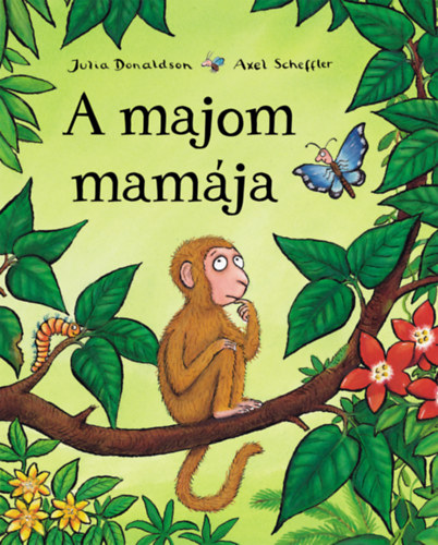 Carte A majom mamája Julia Donaldson