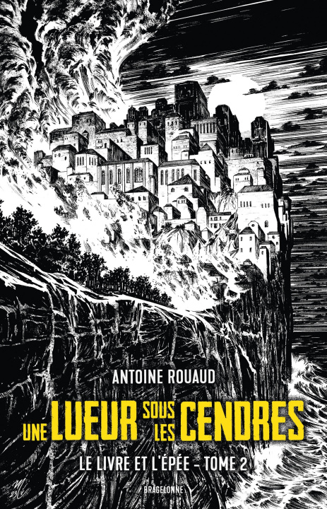Knjiga Le Livre et l'Épée, T2 : Une lueur sous les cendres Antoine Rouaud