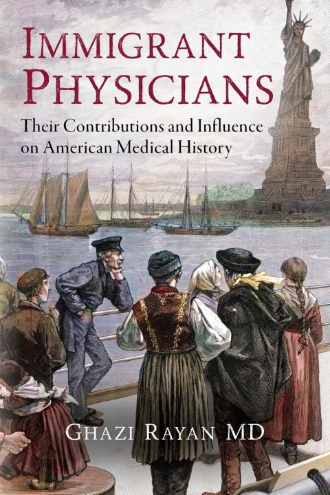 Knjiga Immigrant Physicians Ghazi Rayan MD