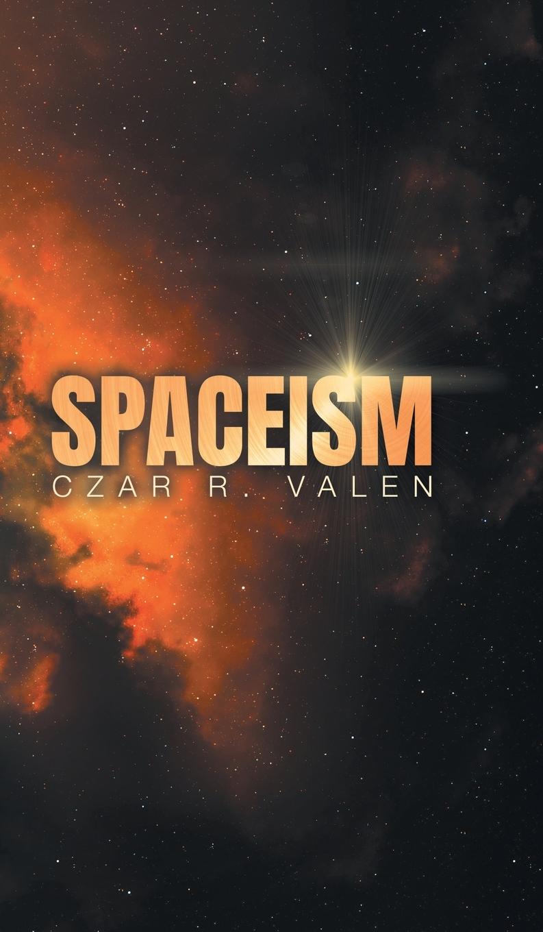 Book Spaceism Czar R. Valen