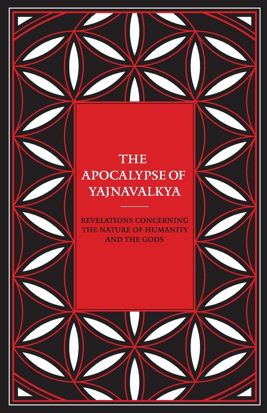 Книга The Apocalypse of Yajnavalkya 