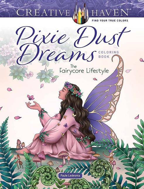 Książka Creative Haven Pixie Dust Dreams Coloring Book: The Fairycore Lifestyle Paule Ledesma