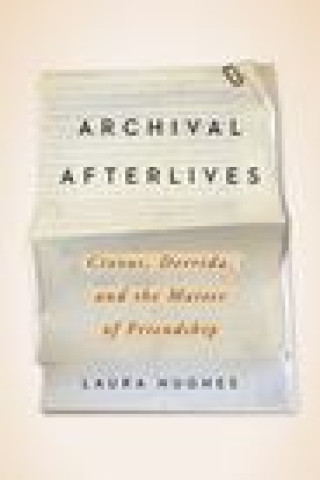 Kniha Archival Afterlives Laura Hughes