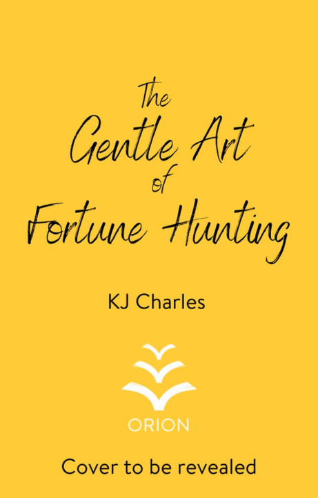 Kniha Gentle Art of Fortune Hunting KJ Charles