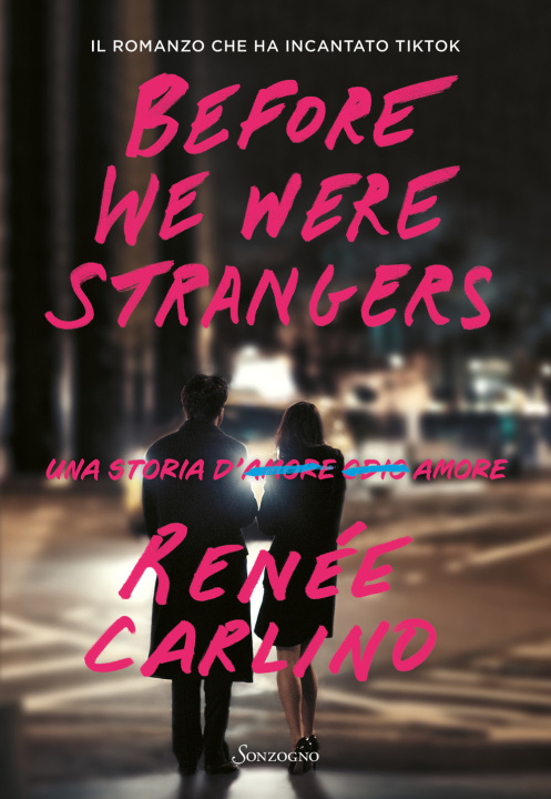Kniha Before We Were Strangers. Una storia d'amore Renée Carlino