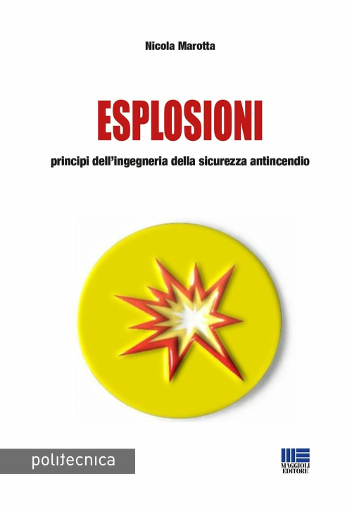 Könyv Esplosioni. Principi dell'ingegneria della sicurezza antincendio Nicola Marotta