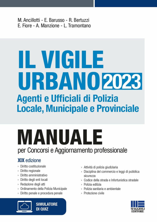 Könyv vigile urbano. Agenti e ufficiali di polizia locale, municipale e provinciale Massimo Ancillotti