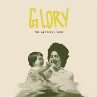 Zvok Glory The Glorious Sons