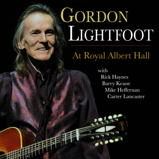 Audio At Royal Albert Hall Gordon Lightfoot