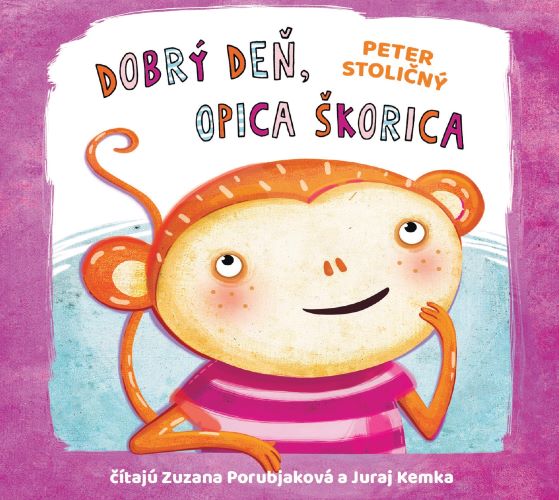 Book Dobrý deň, opica Škorica Peter Stoličný