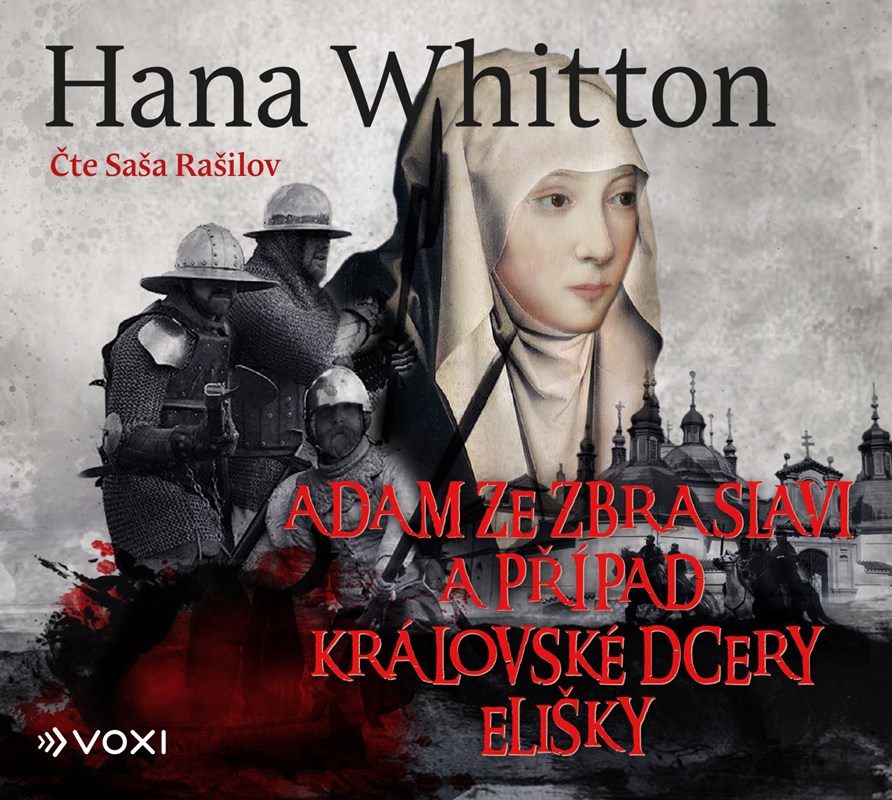 Audio Adam ze Zbraslavi a případ královské dcery Elišky (audiokniha) Hana Whitton