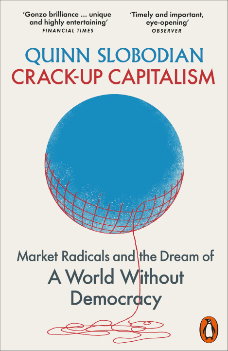 Kniha Crack-Up Capitalism Quinn Slobodian