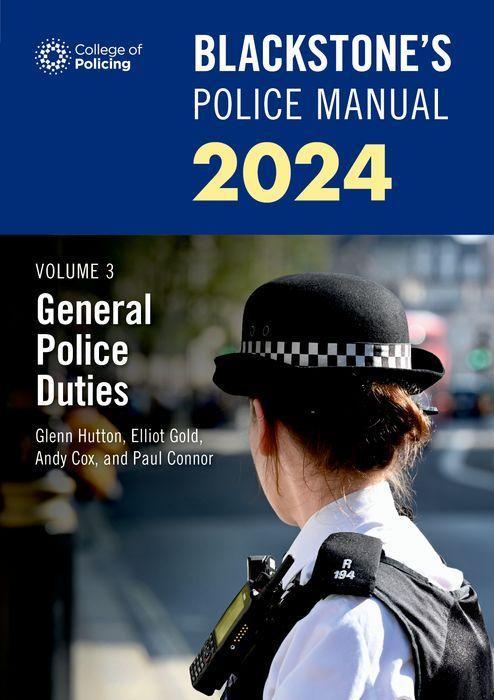 Könyv Blackstone's Police Manuals Volume 3: General Police Duties 2024 (Paperback) 