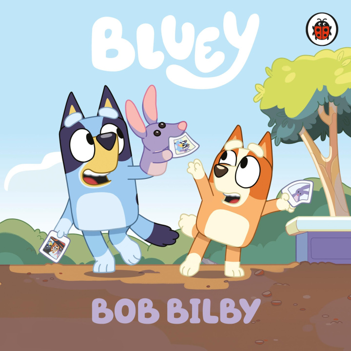 Kniha Bluey: Bob Bilby Bluey