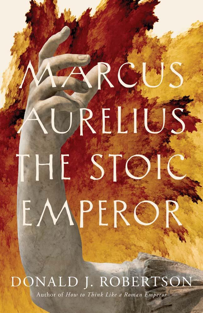 Kniha Marcus Aurelius – The Stoic Emperor Donald J. Robertson