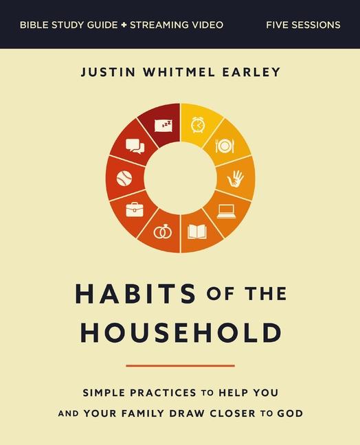 Carte HABITS OF THE HOUSEHOLD STUDY GD W/STREA EARLEY JUSTIN WHITMEL