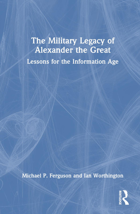 Carte Military Legacy of Alexander the Great Michael P. Ferguson