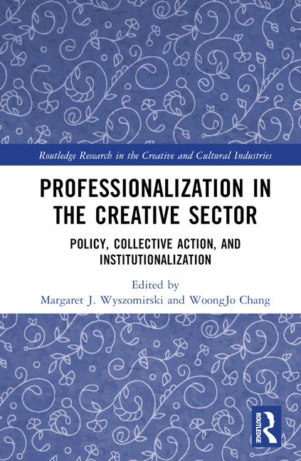Knjiga Professionalization in the Creative Sector Margaret J. Wyszomirski