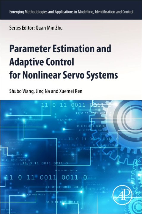 Knjiga Parameter Estimation and Adaptive Control for Nonlinear Servo Systems Shubo Wang