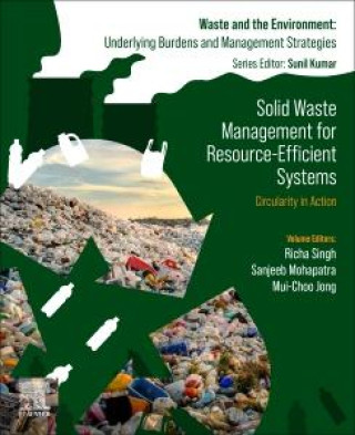 Knjiga Solid Waste Management for Resource-Efficient Systems Richa Singh