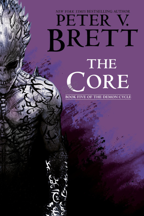 Kniha The Core: Book Five of the Demon Cycle 