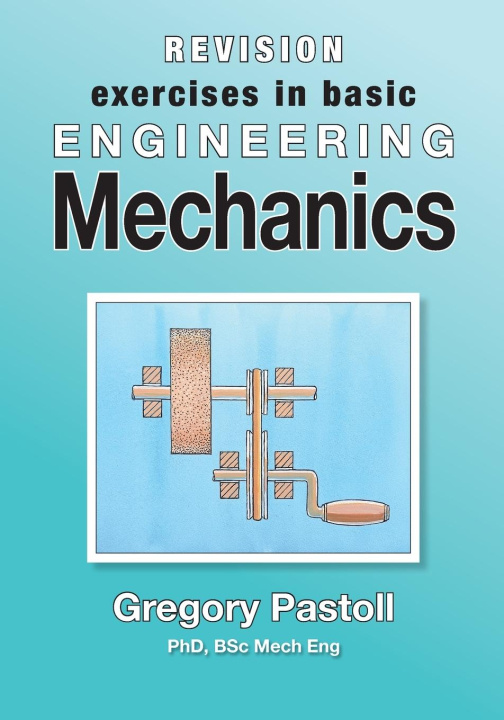 Book Revision Exercises in Basic Engineering Mechanics Gregory Pastoll