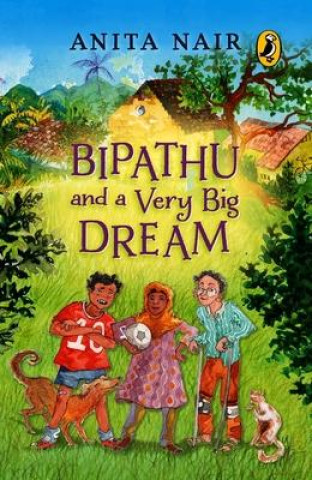 Knjiga Bipathu and a Very Big Dream 