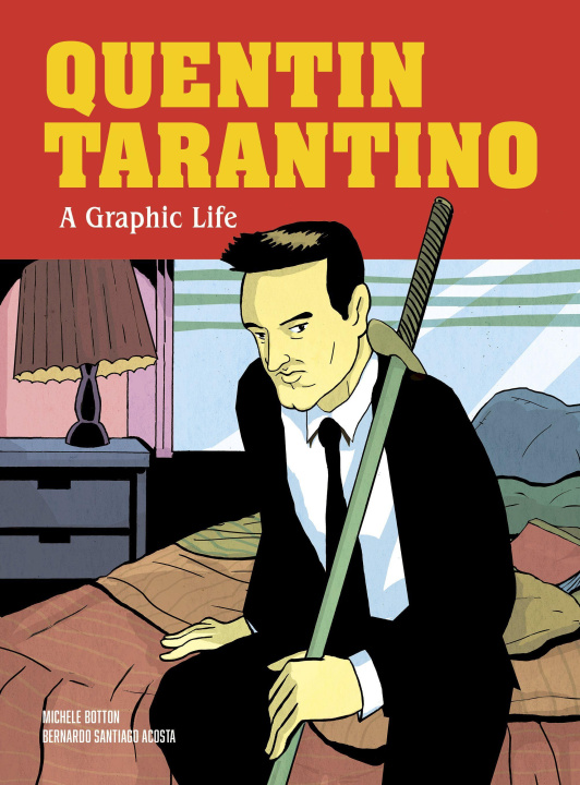 Kniha Quentin Tarantino: A Graphic Life Michele Botton