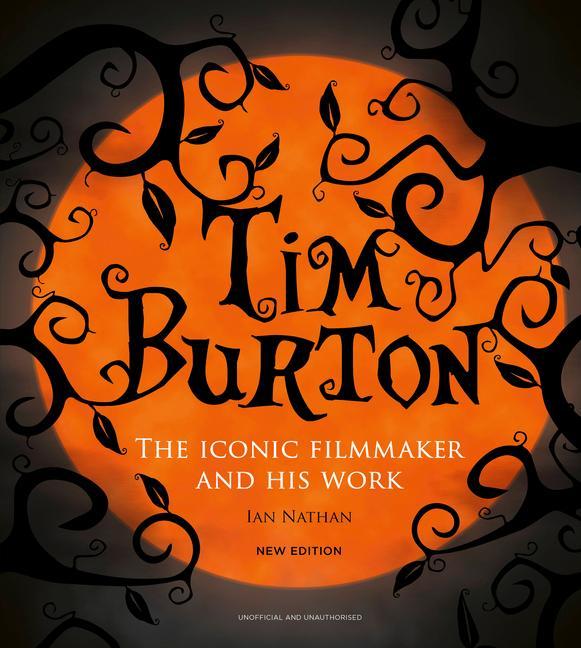 Книга Tim Burton: The Iconic Filmmaker and His Work 