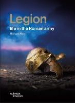 Könyv Legion: life in the Roman army Richard Abdy