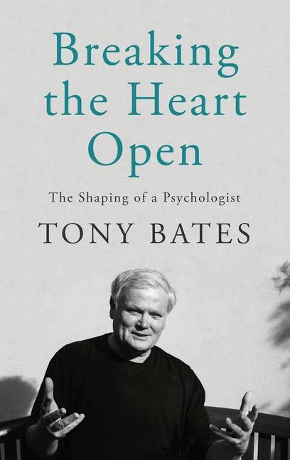 Book Breaking the Heart Open Tony Bates