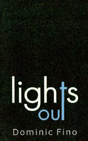 Knjiga Lights Out Dominic Fino