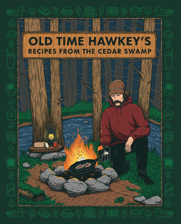 Kniha Old Time Hawkey's Recipes from the Cedar Swamp 