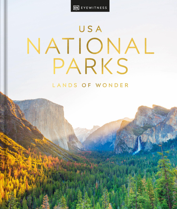 Kniha USA National Parks New Edition: Lands of Wonder 