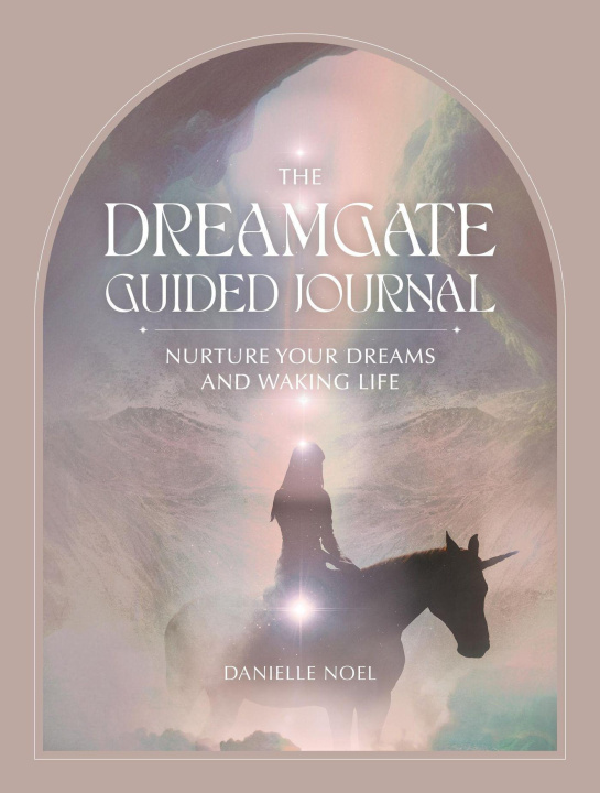 Kniha DREAMGATE GUIDED JOURNAL NOEL DANIELLE