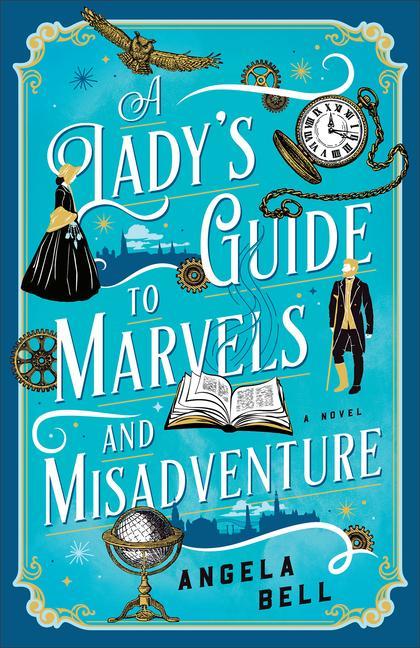 Kniha A Lady's Guide to Marvels and Misadventure 