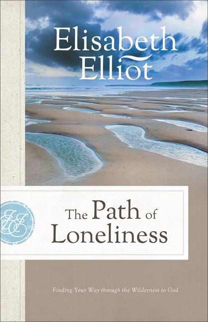 Book The Path of Loneliness: Finding Your Way Through the Wilderness to God 