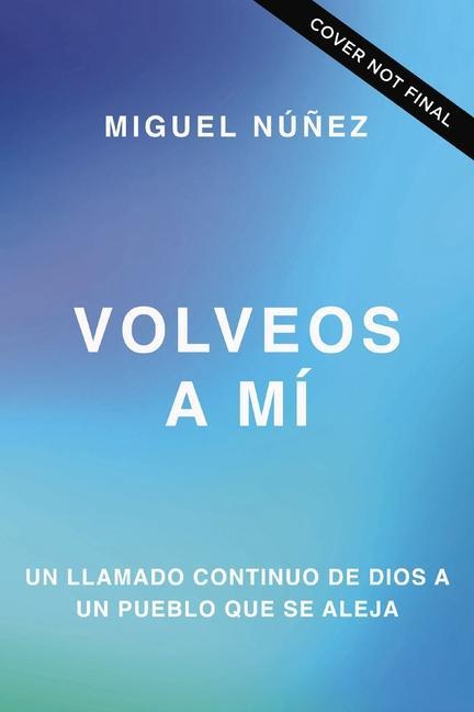 Kniha VOLVEOS A MI NUNEZ MIGUEL