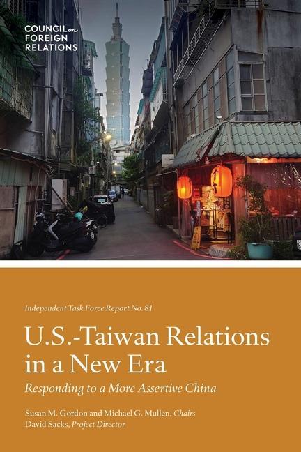 Livre U.S.-Taiwan Relations in a New Era: Responding to a More Assertive China 