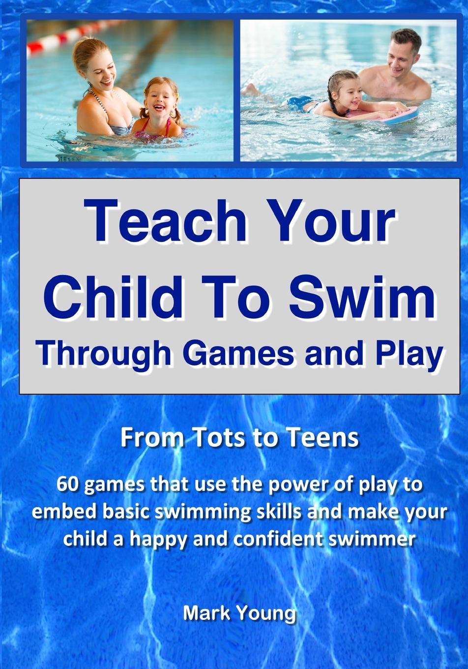 Könyv Teach Your Child To Swim Through Games And Play 